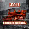 Goodnight Gangster - Single album lyrics, reviews, download