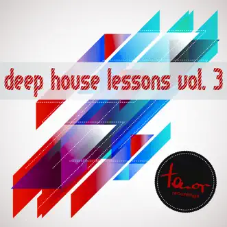 Deep House Lessons, Vol. 3 by Various Artists album reviews, ratings, credits