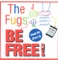 Be Free: The Fugs Final CD Part 2
