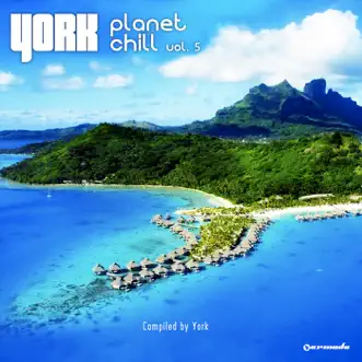 Planet Chill, Vol. 5 (Compiled by York) by York album reviews, ratings, credits