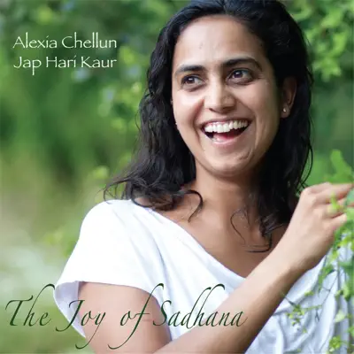 The Joy of Sadhana - Alexia Chellun
