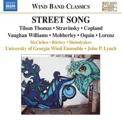 Street Song by D. Ray McClellen, University of Georgia Wind Ensemble, John P. Lynch, Ellen Ritchey & Anatoly Sheludyakov album reviews, ratings, credits