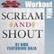 Scream & Shout (feat. Daja) - DJ DMX lyrics