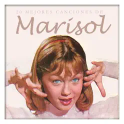 20 Mejores Canciones de Marisol - Marisol