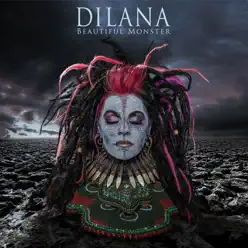 Beautiful Monster - Dilana Beautiful Monster - Dilana