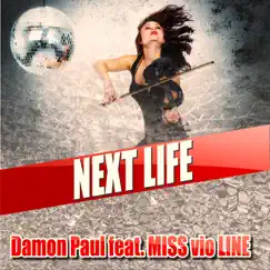 Next Life (Club Mix) [feat. MISS vio LINE] Song Lyrics