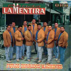 Puros Corridos Machines - Banda La Mentira Puros Corridos Machines - Banda La Mentira