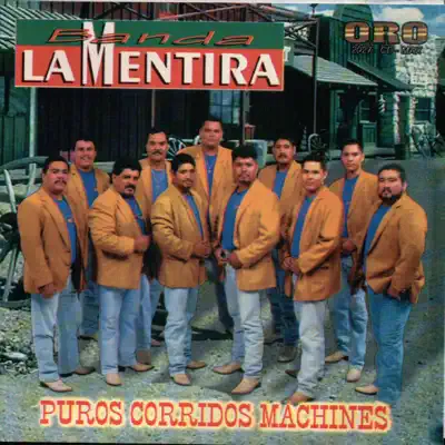 Puros Corridos Machines - Banda La Mentira Puros Corridos Machines - Banda La Mentira