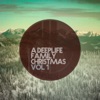 A Deeplife Family Christmas Vol. 1 - EP