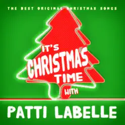 It's Christmas Time with Patti LaBelle (feat. The Bluebelles) - Patti LaBelle
