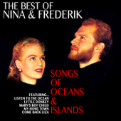 The Best of Nina and Frederik: Songs of Oceans and Islands - Nina & Frederik