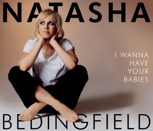 Natasha Bedingfield - I Wanna Have Your Babies