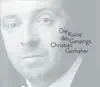 Christian Gerhaher - The Art of Song album lyrics, reviews, download