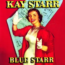 Blue Starr - Kay Starr Blue Starr - Kay Starr