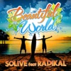 Beautiful World (feat. Radikal) - Single, 2013