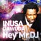 Hey Mr. DJ (Violet Masters Remix) - Inusa Dawuda lyrics