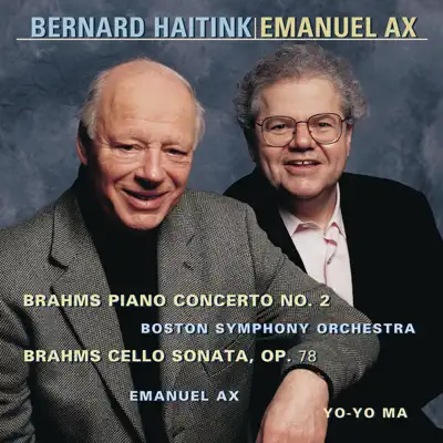 Brahms: Piano Concerto No. 2, Op. 83 & Cello Sonata in D Major, Op. 78 - Yo-Yo Ma Brahms: Piano Concerto No. 2, Op. 83 & Cello Sonata in D Major, Op. 78 - Yo-Yo Ma