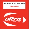 Till West Feat Dj Delicious - Same Man