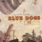 Bill Bill - Blue Dogs lyrics