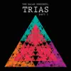 Trias, Pt. 1 - Single album lyrics, reviews, download
