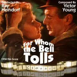 For Whom the Bell Tolls (1958 Film Score) - Ray Heindorf For Whom the Bell Tolls (1958 Film Score) - Ray Heindorf