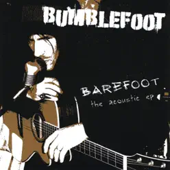 Barefoot: The Acoustic - EP - Bumblefoot