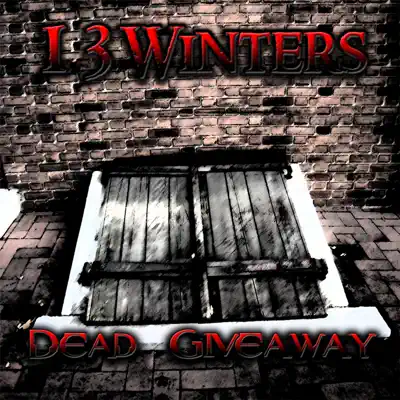 Dead Giveaway - Single - 13 Winters