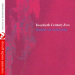 Twentieth Century Zoo - It's All In My Head