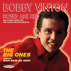 Roses Are Red and Other Songs for the Young and Sentimental / The Big Ones - Bobby Vinton