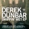 Drippin Wet - Derek Dunbar lyrics