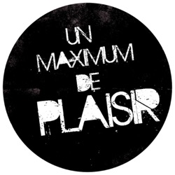 Un Maximum De Plaisir - Anthology