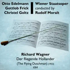 Richard Wagner - Der fliegende Hollander (The Flying Dutchman) (1953), Volume 2 by Gottlob Frick, Otto Edelmann, Rudolf Moralt, Wiener Staatsoper & Christel Goltz album reviews, ratings, credits