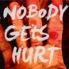 Nobody Gets Hurt - EP