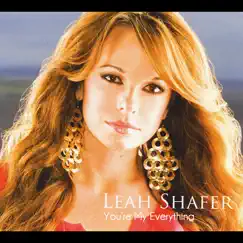 You're My Everything by Leah Shafer album reviews, ratings, credits