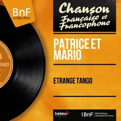 Étrange tango (feat. Pierre Chevreuse et son orchestre) [Mono version] - EP - Patrice & Mario