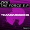 The Force (Original Mix) - ZRK lyrics