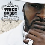 Trick Daddy - Sugar (Gimme Some)