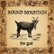 One More Dream to Find (feat. Andy Irvine) - Round Mountain lyrics