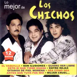 Lo Mejor de Los Chichos - Los Chichos