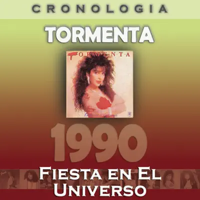 Tormenta Cronología - Fiesta en el Universo (1990) - Tormenta