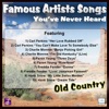 Famous Artists Songs You've Never Heard Old Country, Vol. 2