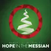 Hope in the Messiah - Single album lyrics, reviews, download