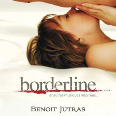 Borderline - Benoît Jutras