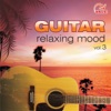 Guitar Relaxing Mood, Vol. 3