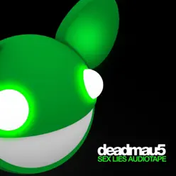 Sex, Lies, Audiotape - Single - Deadmau5 Sex, Lies, Audiotape - Single - Deadmau5