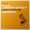 Leave It With Me (Andrew Bennett Mix) - M.I.K.E. & Andrew Bennett lyrics