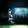 Dauntless (Must Be Worth It) - Single album lyrics, reviews, download