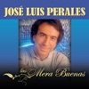 Las Mera Buenas: José Luis Perales, 2012