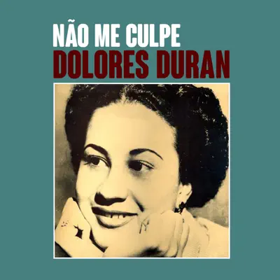 Não Me Culpe - Single - Dolores Duran