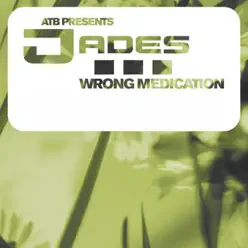 Wrong Medication (Patric La Funk Bochum Remix) [ATB Presents Jades] - Single - ATB